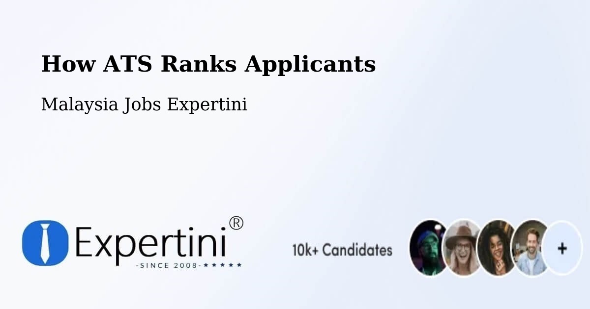 How ATS Ranks Applicants - Malaysia Jobs Expertini